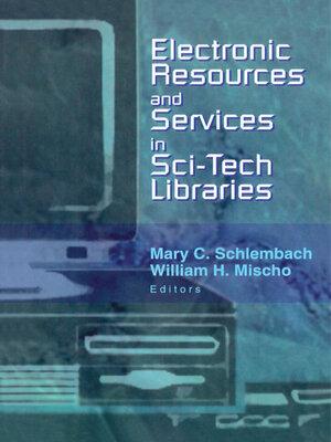 cover image of Electronic Resources and Services in Sci-Tech Libraries